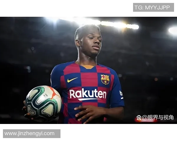 加维引领新时代足球潮流，展现年轻球员的无限潜力与激情